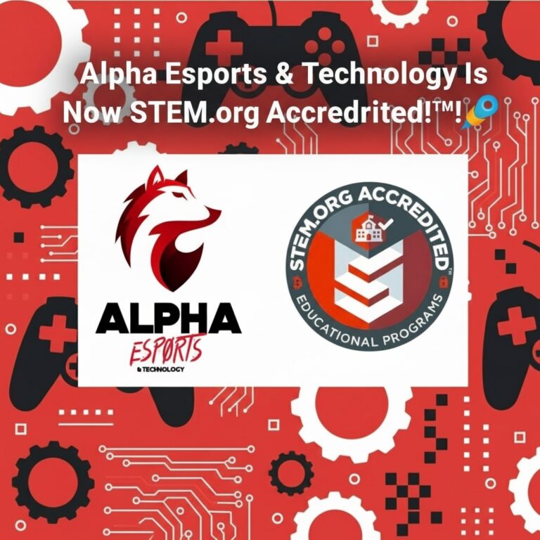 Alpha Esports & Technology Is Now STEM.org Accredited™
